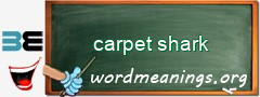 WordMeaning blackboard for carpet shark